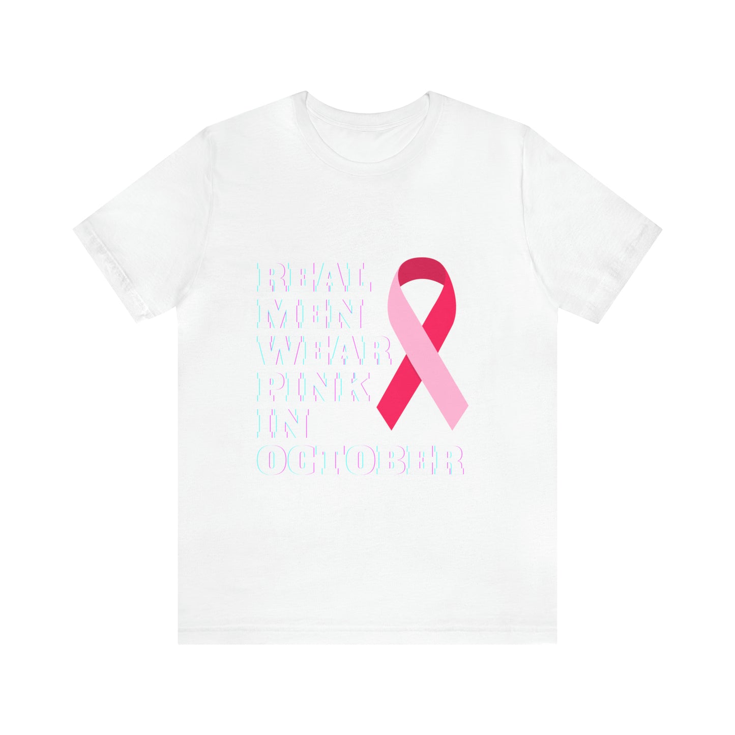 Breast Cancer Awareness Shirt, Real Men Wear Pink In October Shirt, Breast Cancer Support Shirt, Motivation and Survivor Gift, Fighter Gift