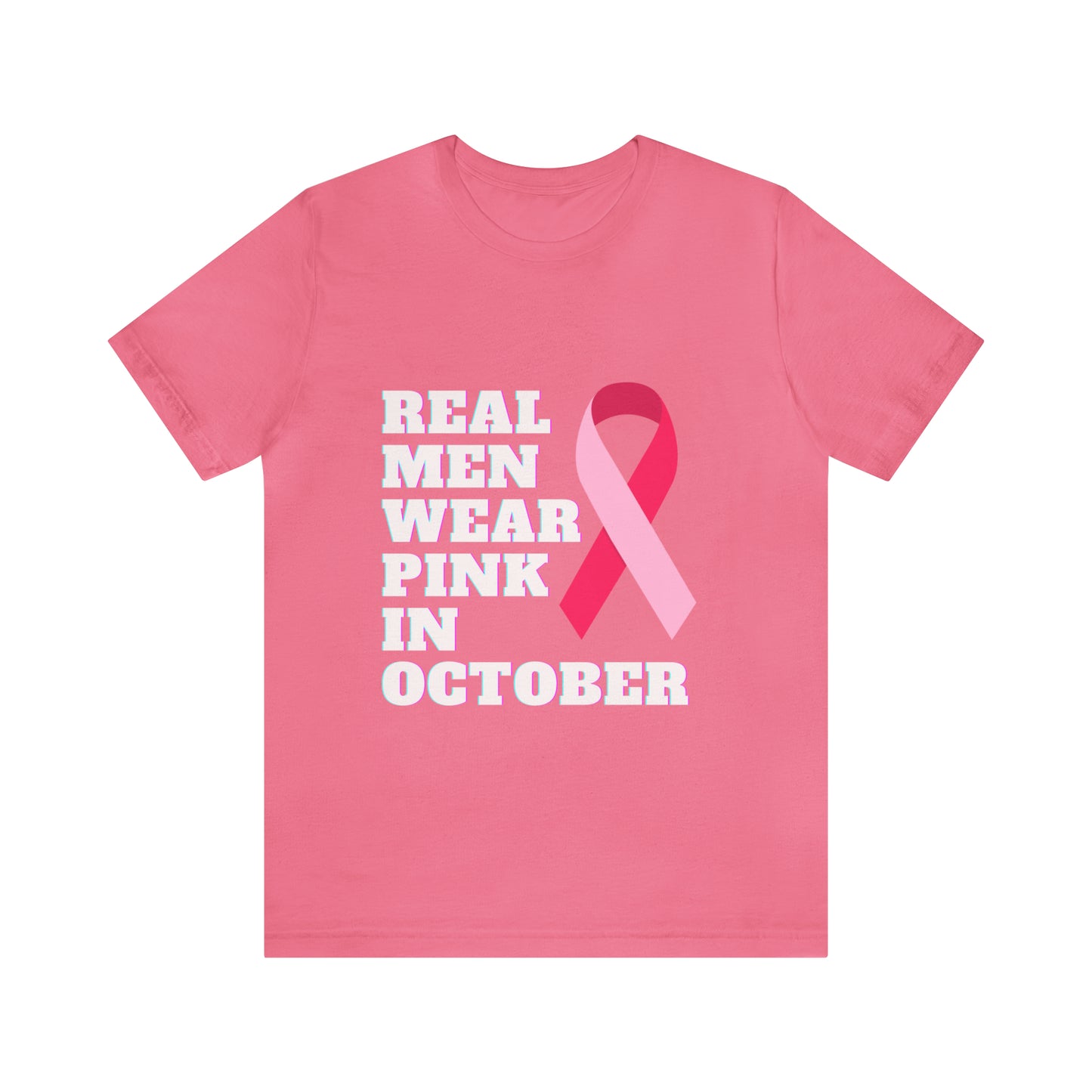 Breast Cancer Awareness Shirt, Real Men Wear Pink In October Shirt, Breast Cancer Support Shirt, Motivation and Survivor Gift, Fighter Gift