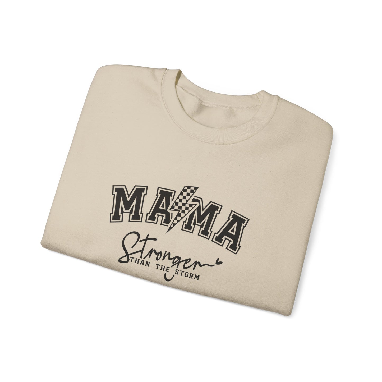 Mama Stronger Than The Storm Sweatshirt, Empowering Mother's Day Gift, Women's Motivational Casual Top