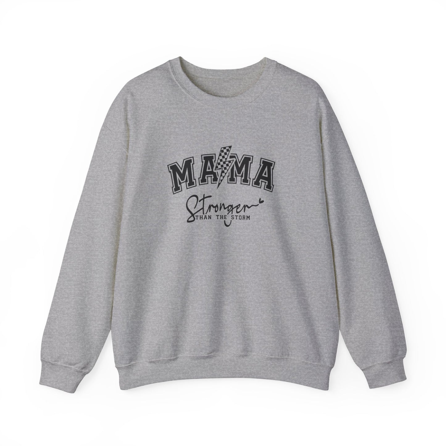 Mama Stronger Than The Storm Sweatshirt, Empowering Mother's Day Gift, Women's Motivational Casual Top