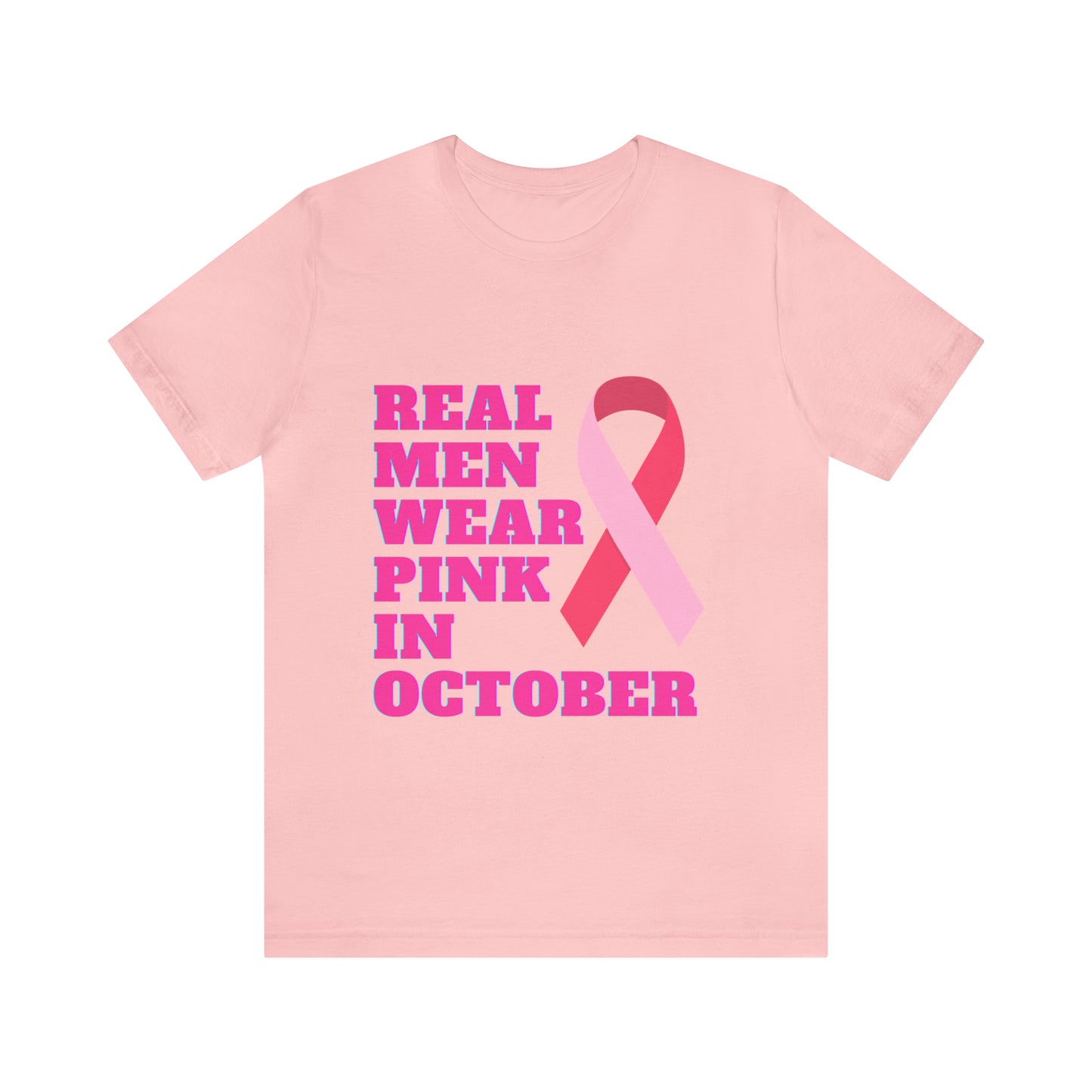 Breast Cancer Awareness Shirt, Real Men Wear Pink In October Shirt, Breast Cancer Support Shirt, Motivation and Survivor Gift, Fighter Gift