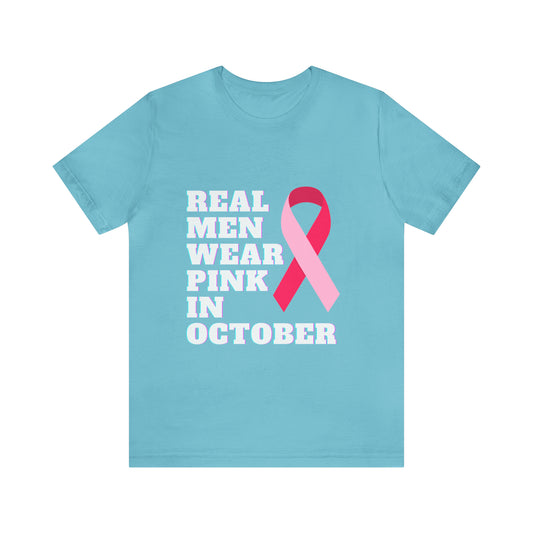 Breast Cancer Awareness Shirt, Real Men Wear Pink In October Shirt, Breast Cancer Support Shirt, Motivation and Survivor Gift, Fighter Gift