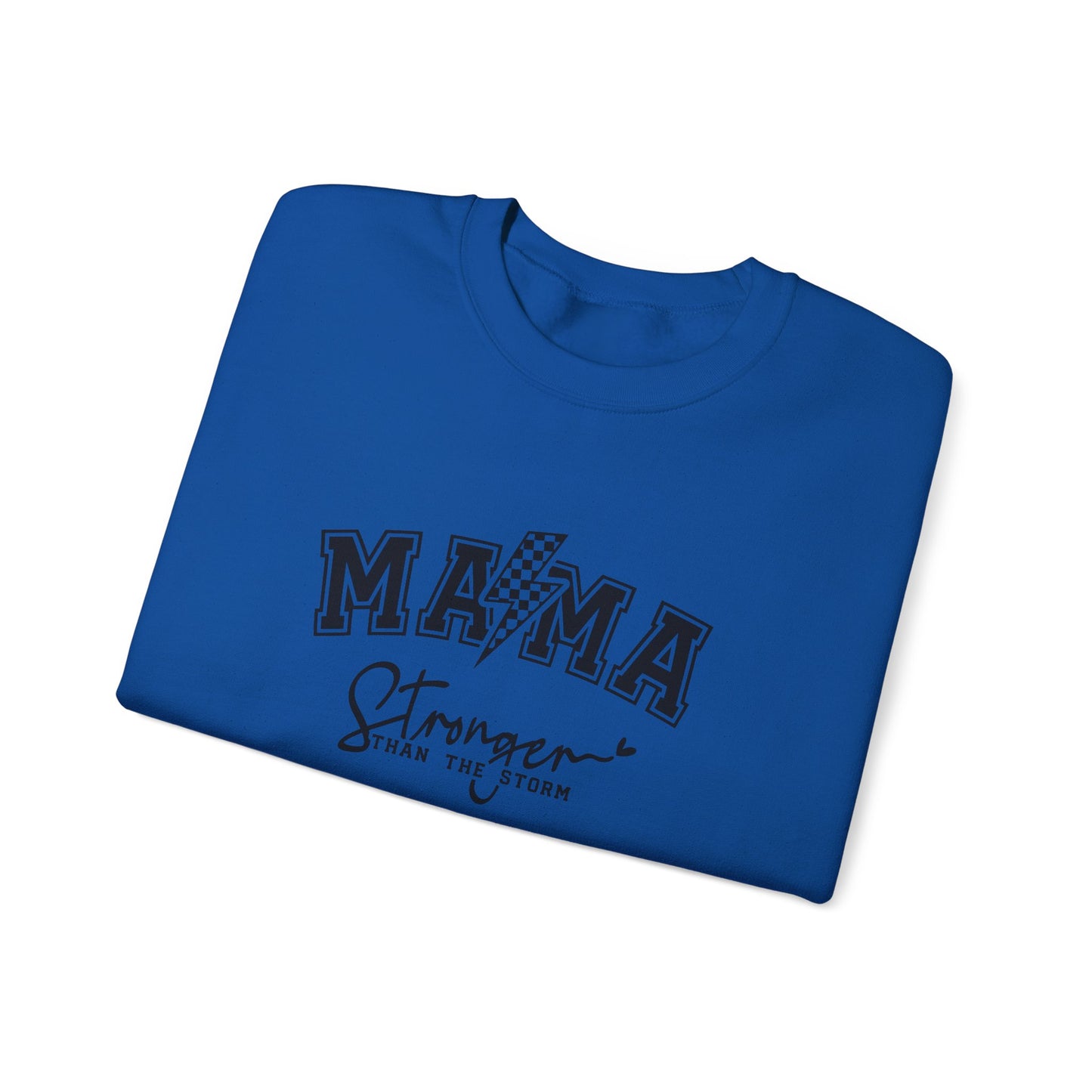 Mama Stronger Than The Storm Sweatshirt, Empowering Mother's Day Gift, Women's Motivational Casual Top