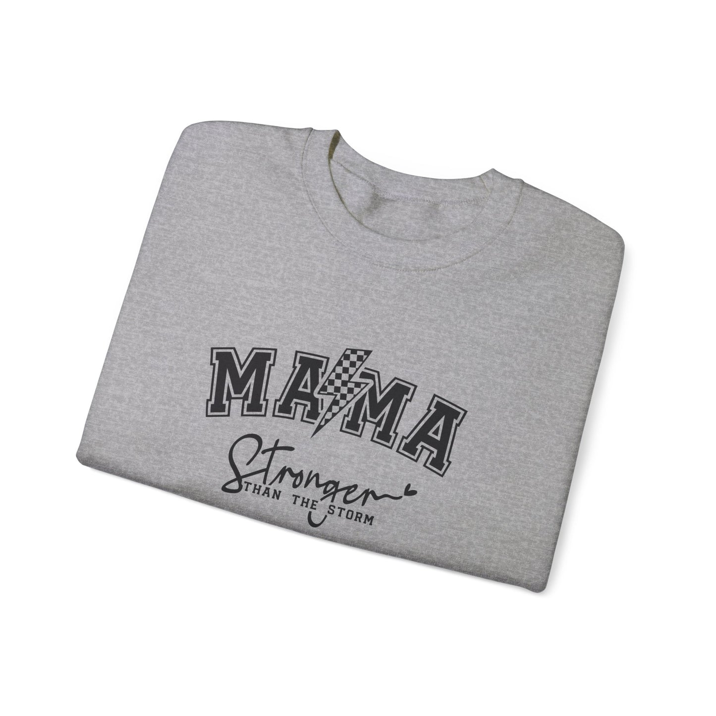 Mama Stronger Than The Storm Sweatshirt, Empowering Mother's Day Gift, Women's Motivational Casual Top