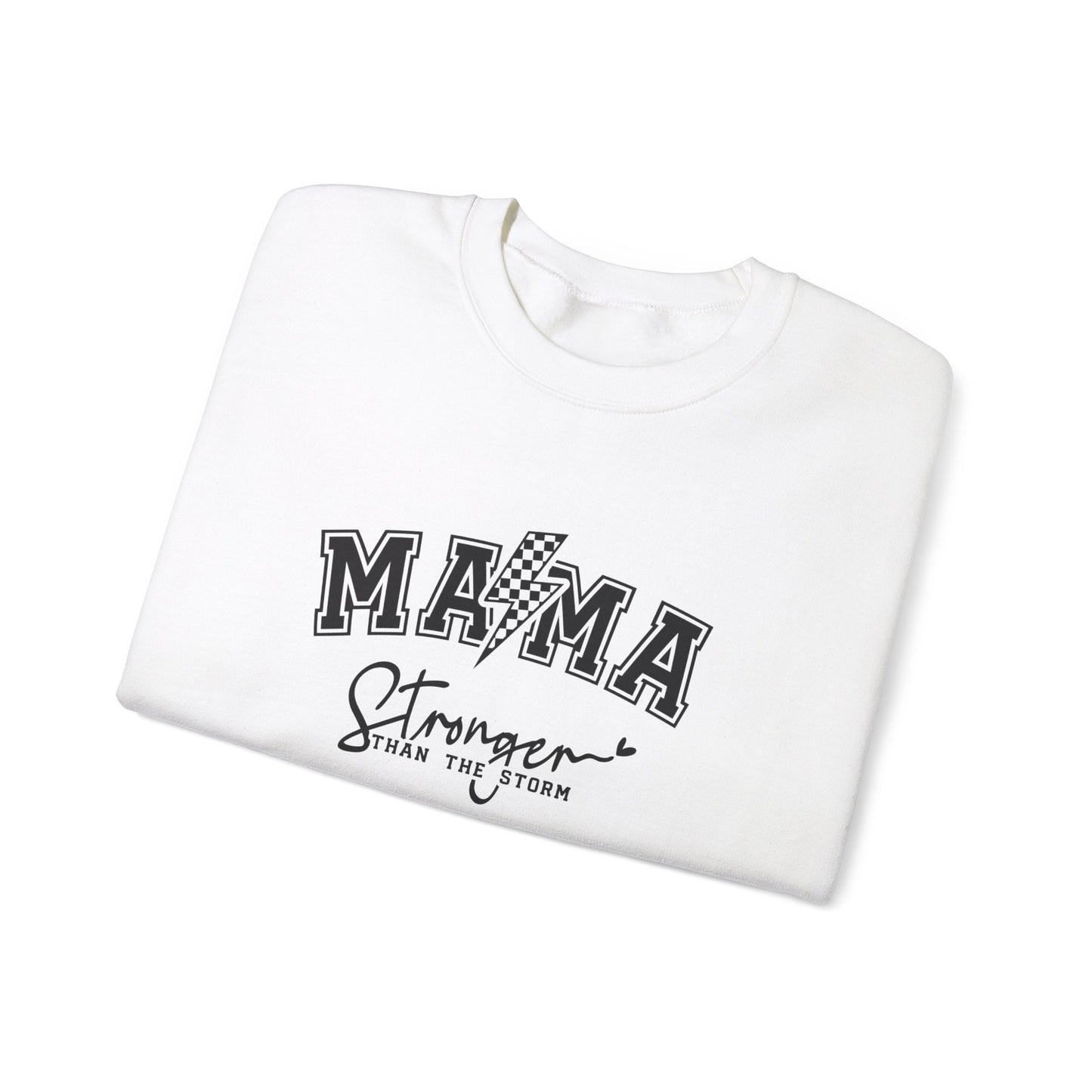 Mama Stronger Than The Storm Sweatshirt, Empowering Mother's Day Gift, Women's Motivational Casual Top