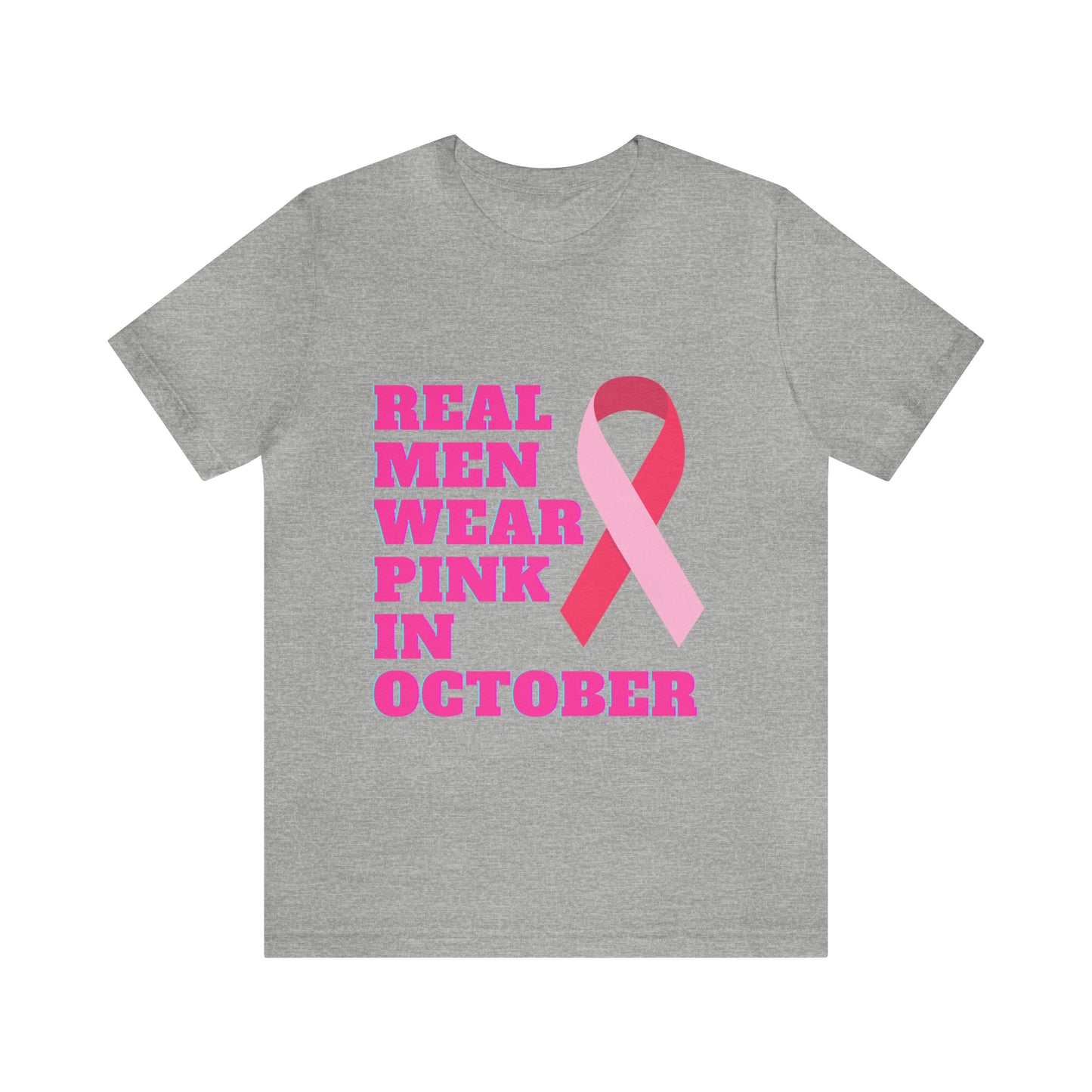 Breast Cancer Awareness Shirt, Real Men Wear Pink In October Shirt, Breast Cancer Support Shirt, Motivation and Survivor Gift, Fighter Gift